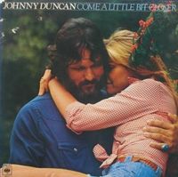 Johnny Duncan - Come A Little Bit Closer